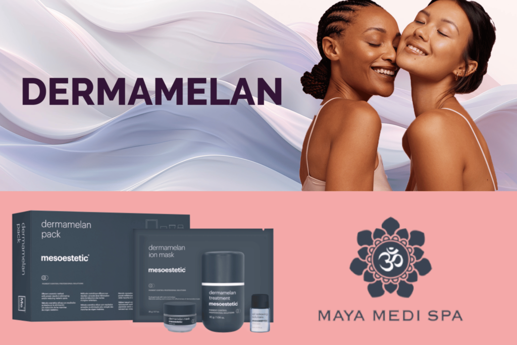 Experience the Benefits of DERMAMELAN at Maya MediSpa Maya Medi Spa | Best Beauty Clinic in India